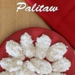 Palitaw Recipe a Filipino sweet rice cake is Today's Delight
